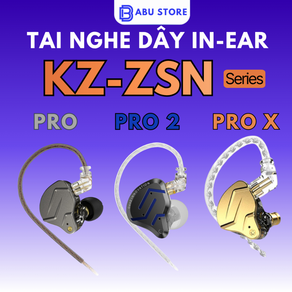 Tai Nghe Nhét Tai In Ear KZ ZSN Series (Pro, Pro X, Pro 2) HIFI Driver Hybrid Có Mic